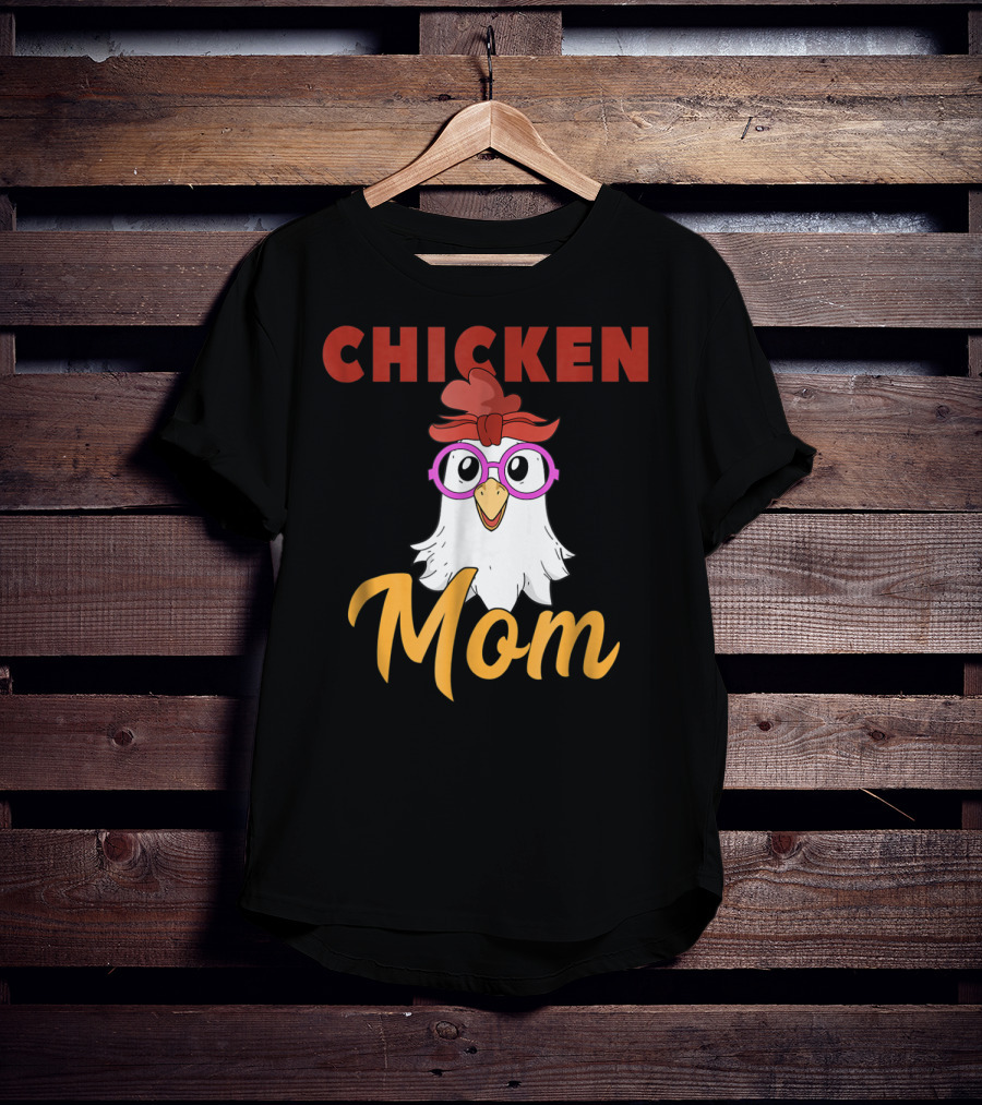 Chicken Mom For Mamas2 Funny Hen Illustration With Glasses T-Shirt