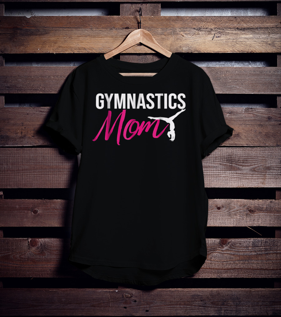Gymnastics Mom Funny For Girl Women On Birthday3 T-Shirt