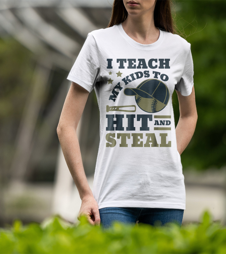 I Teach My Kids To Hit And Steal Funny Baseball Bat Hat Stars T-Shirt