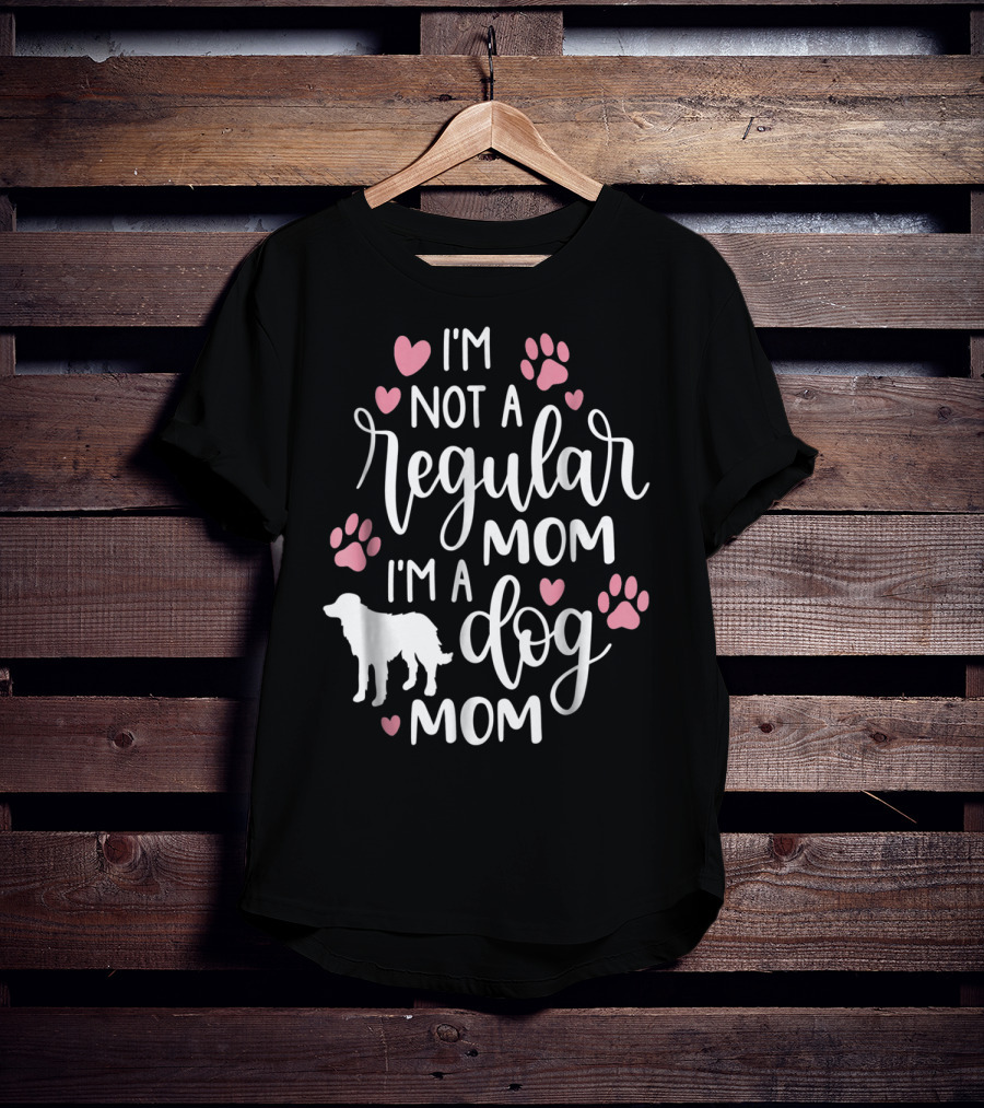 I'm Not A Regular Mom I'm A Dog Mom Paw Hearts T-Shirt