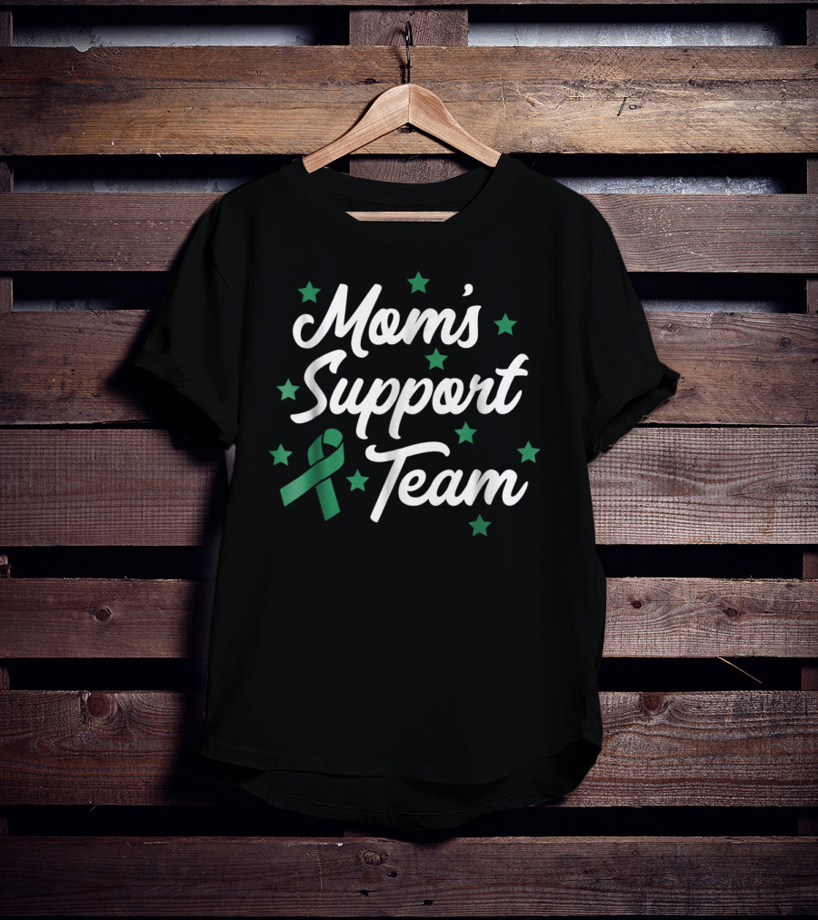 Mom's Support Team Liver Cancer Awareness Green T-Shirt