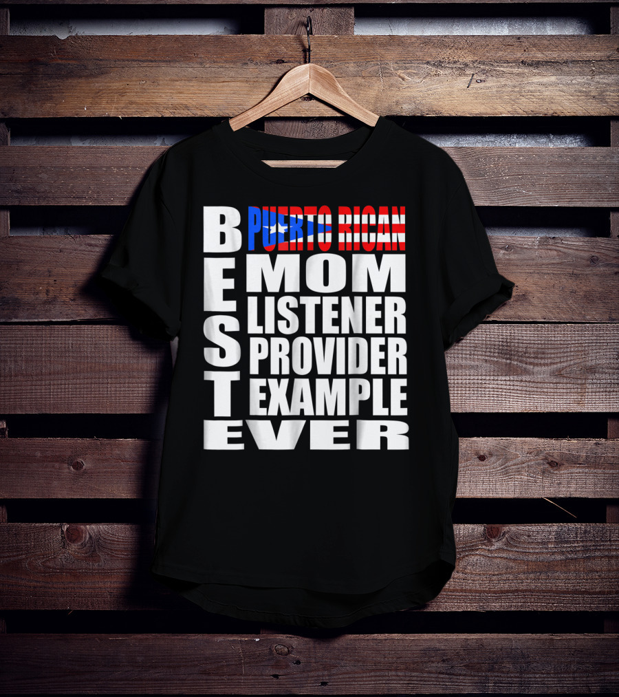 Best Puerto Rican Mom Listener Provider Example Ever T-Shirt