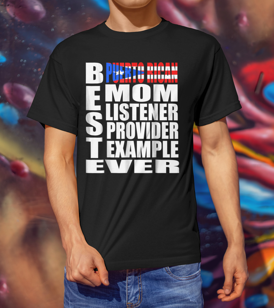 Best Puerto Rican Mom Listener Provider Example Ever T-Shirt