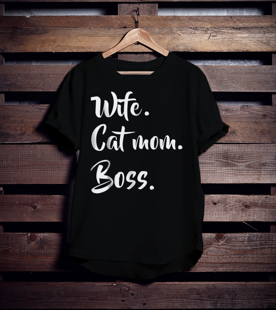 Wife Cat Mom Boss Funny Kitty T-Shirt