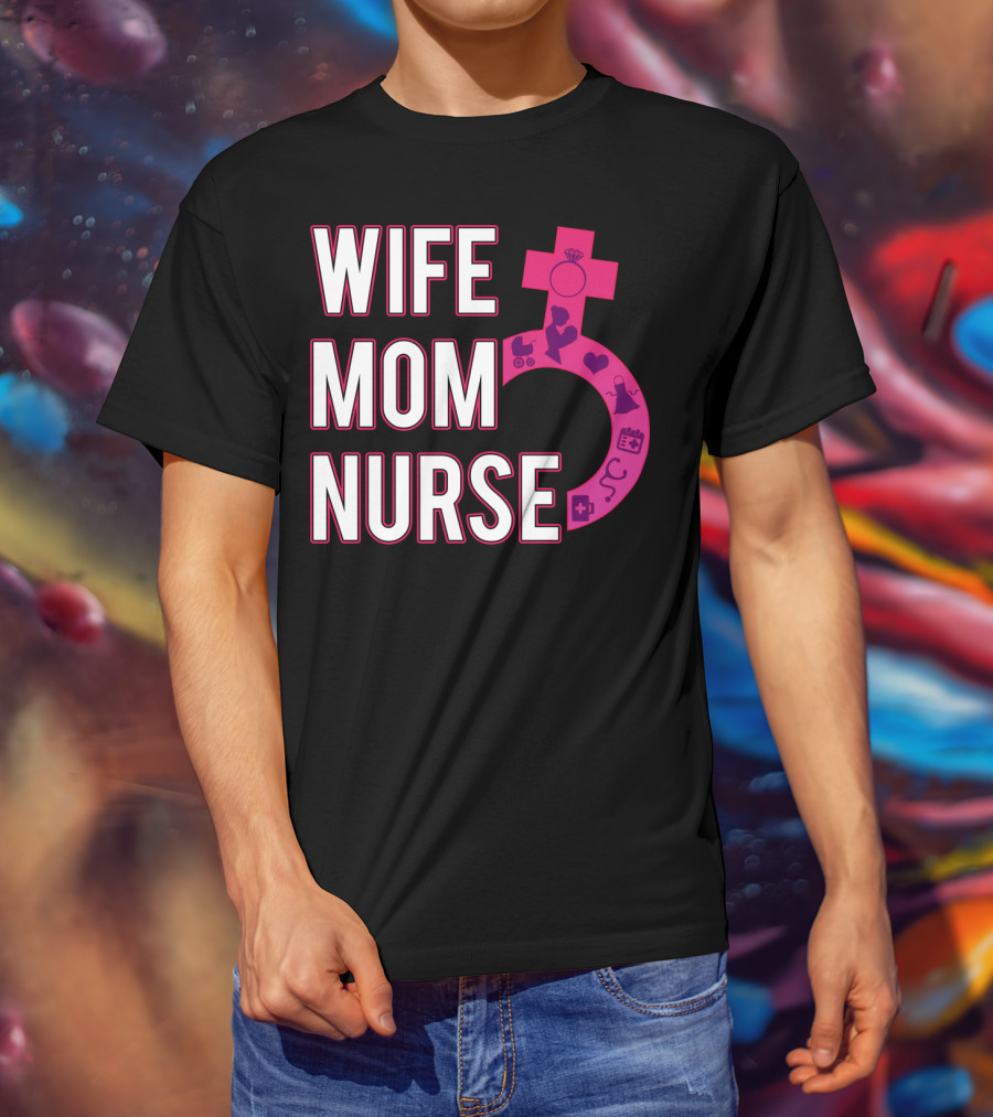 Wife Mom Nurse Feminist Symbol With Female Icons And RN3 T-Shirt