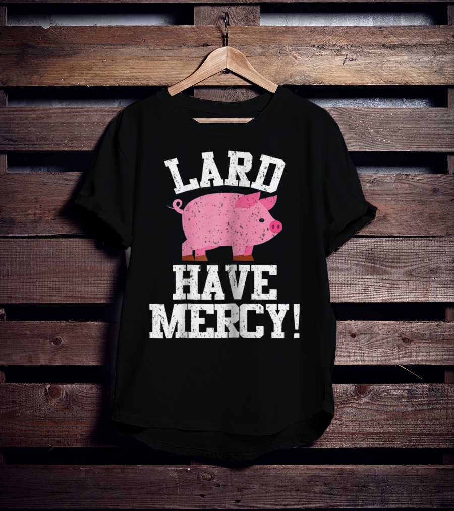 Bacon Lover Pig Farmer Cute BBQ Mom Lard Have Mercy T-Shirt