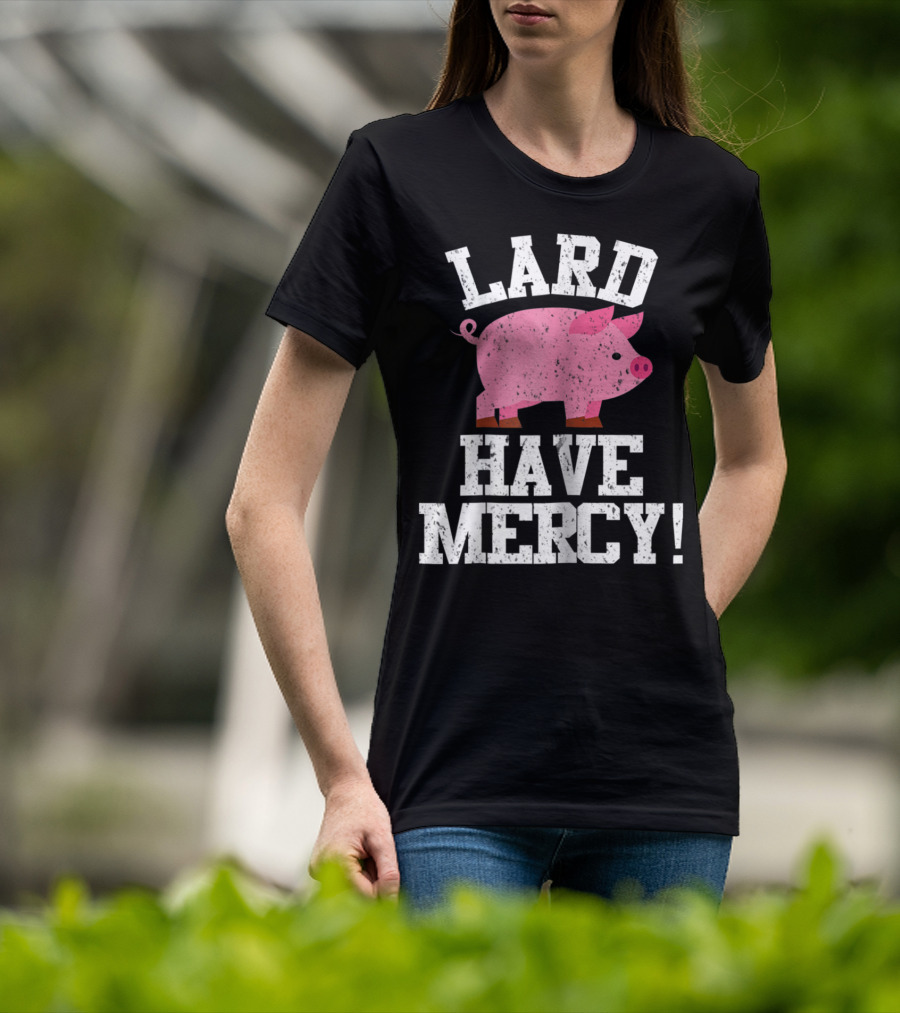 Bacon Lover Pig Farmer Cute BBQ Mom Lard Have Mercy T-Shirt
