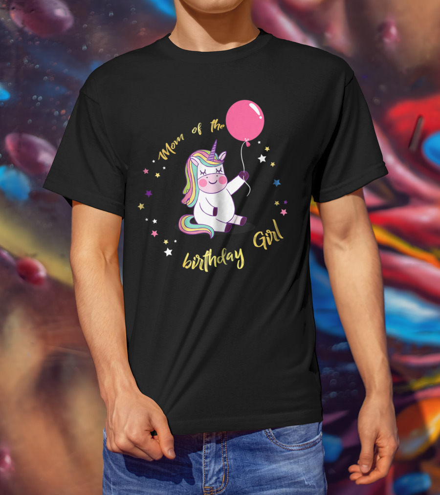 Mom Of The Birthday Girl Unicorn Party With Balloon And Stars T-Shirt