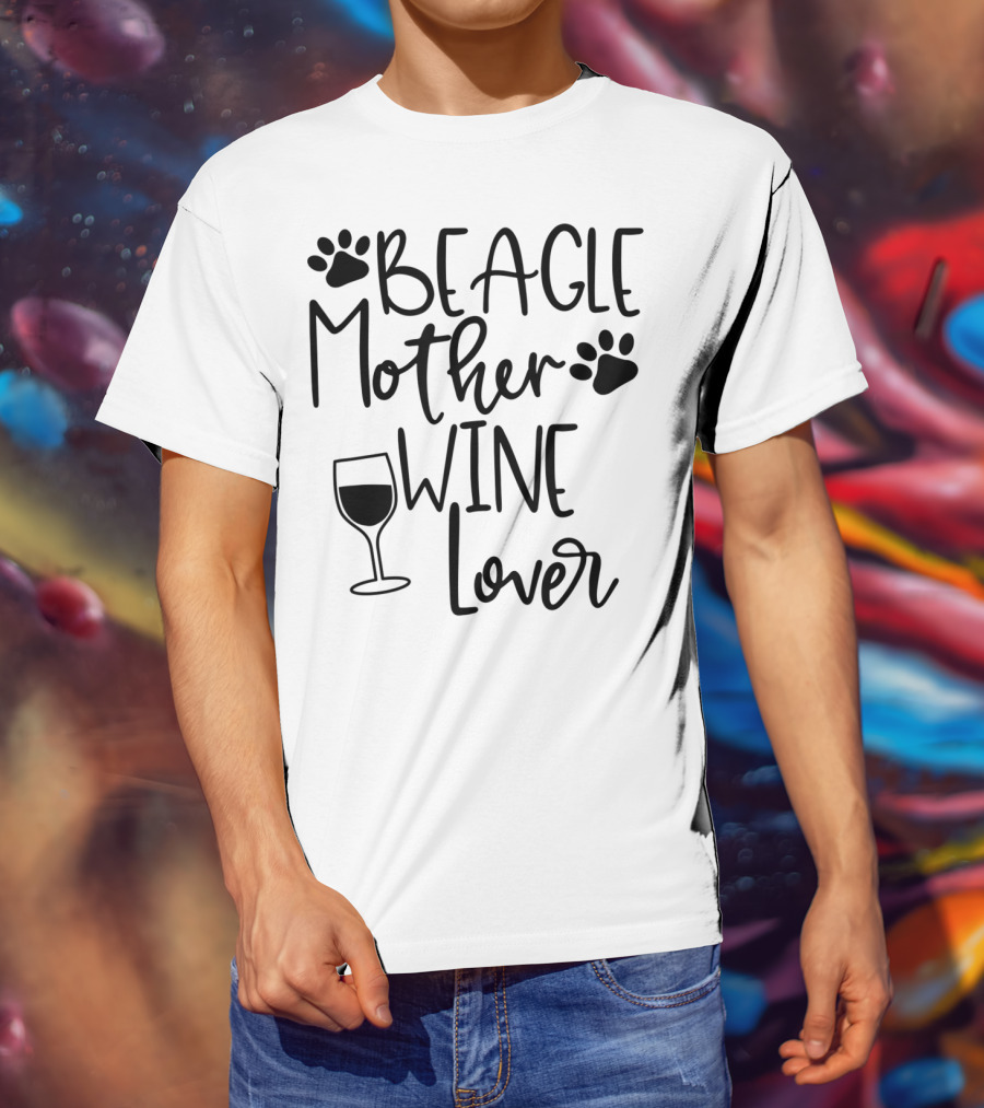 BEAGLE MOTHER WINE LOVER Dog Mom Birthday Paw Print Glass T-Shirt