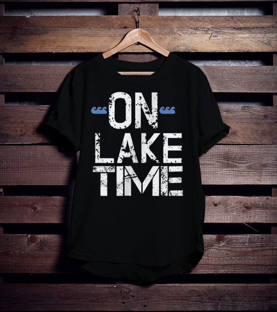 On Lake Time Vacation Beach Mom Dad23 T-Shirt