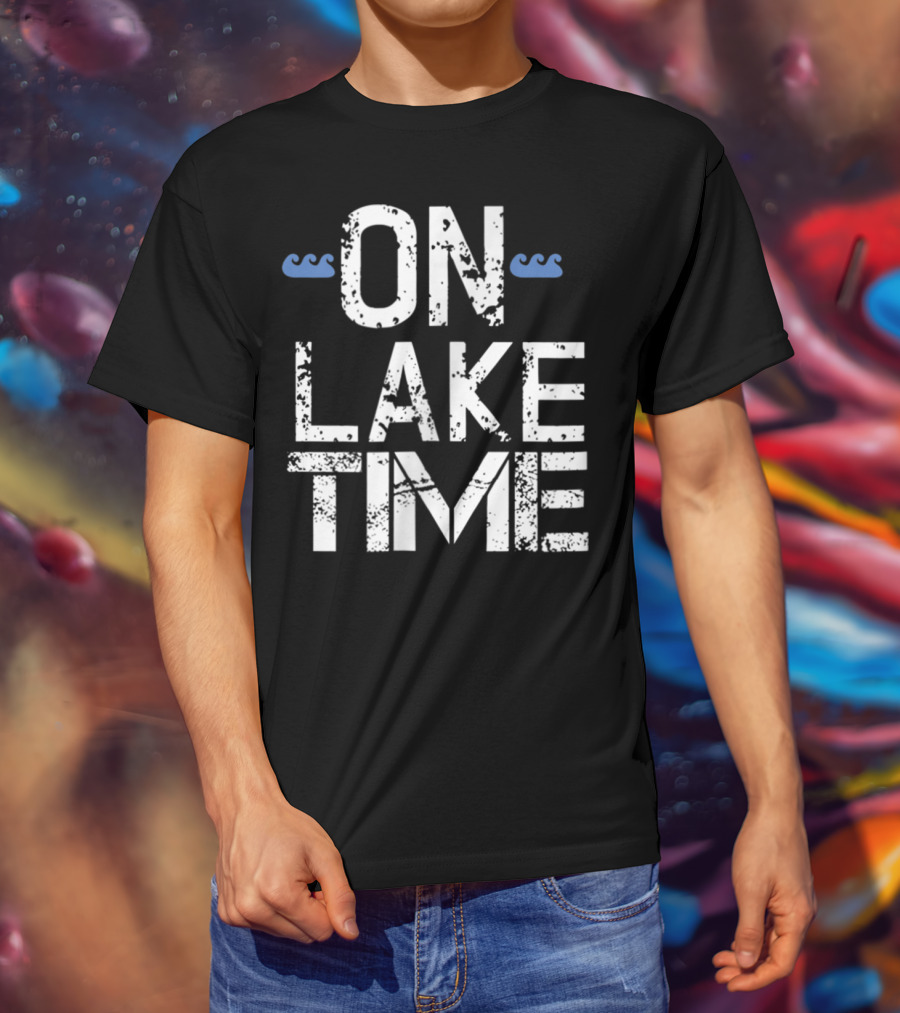 On Lake Time Vacation Beach Mom Dad23 T-Shirt