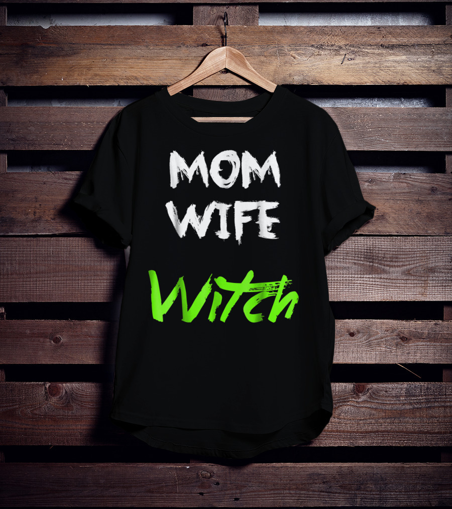 Mom Wife Witch T-Shirt