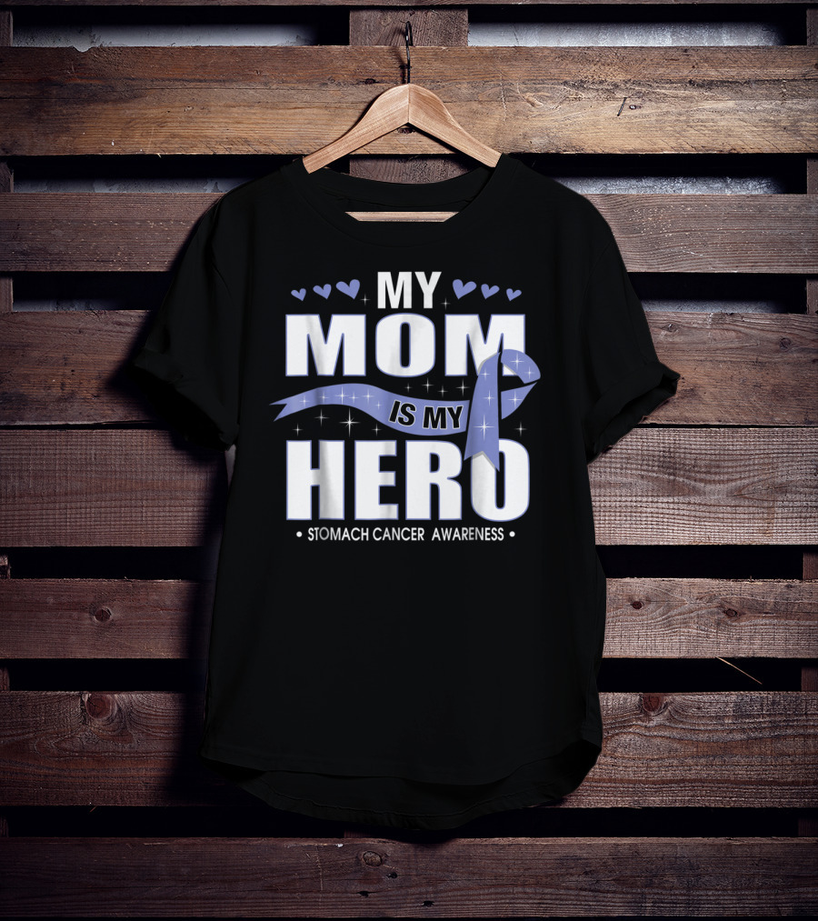 My Mom Is My Hero Stomach Cancer Awareness Ribbon Hearts T-Shirt