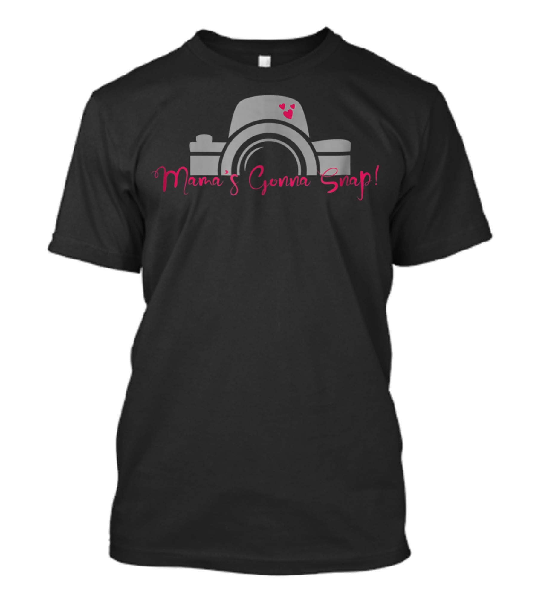 Mama's Gonna Snap Photographer Mom Camera With Hearts T-Shirt