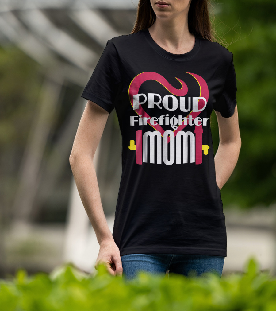 Proud Firefighter Mom Heart T-Shirt