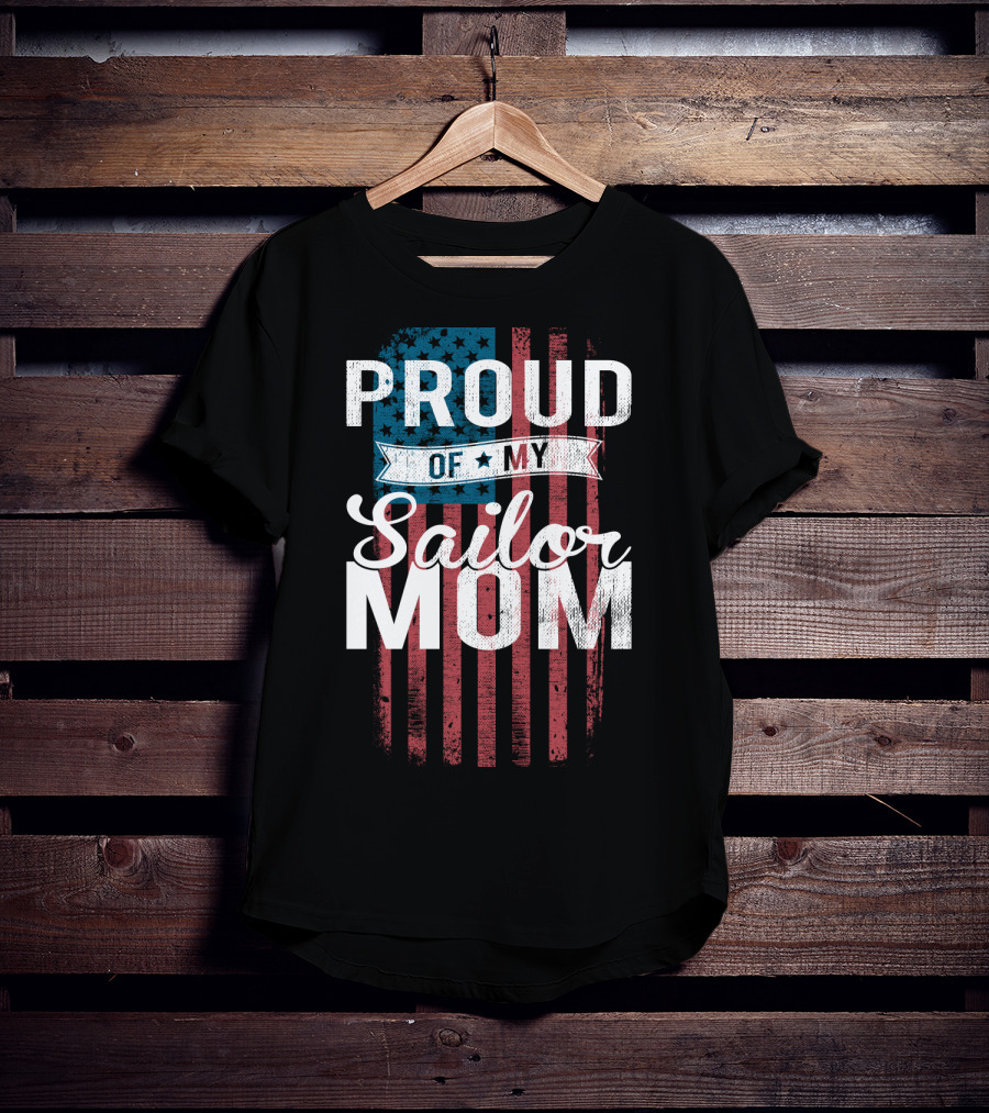 Proud Of My Sailor Mom T-Shirt