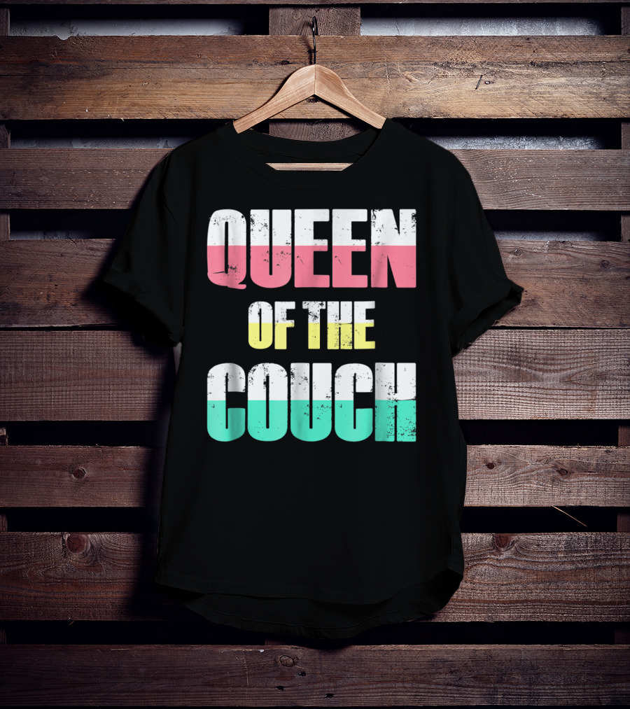Queen Of The Couch Funny Mom Wife T-Shirt