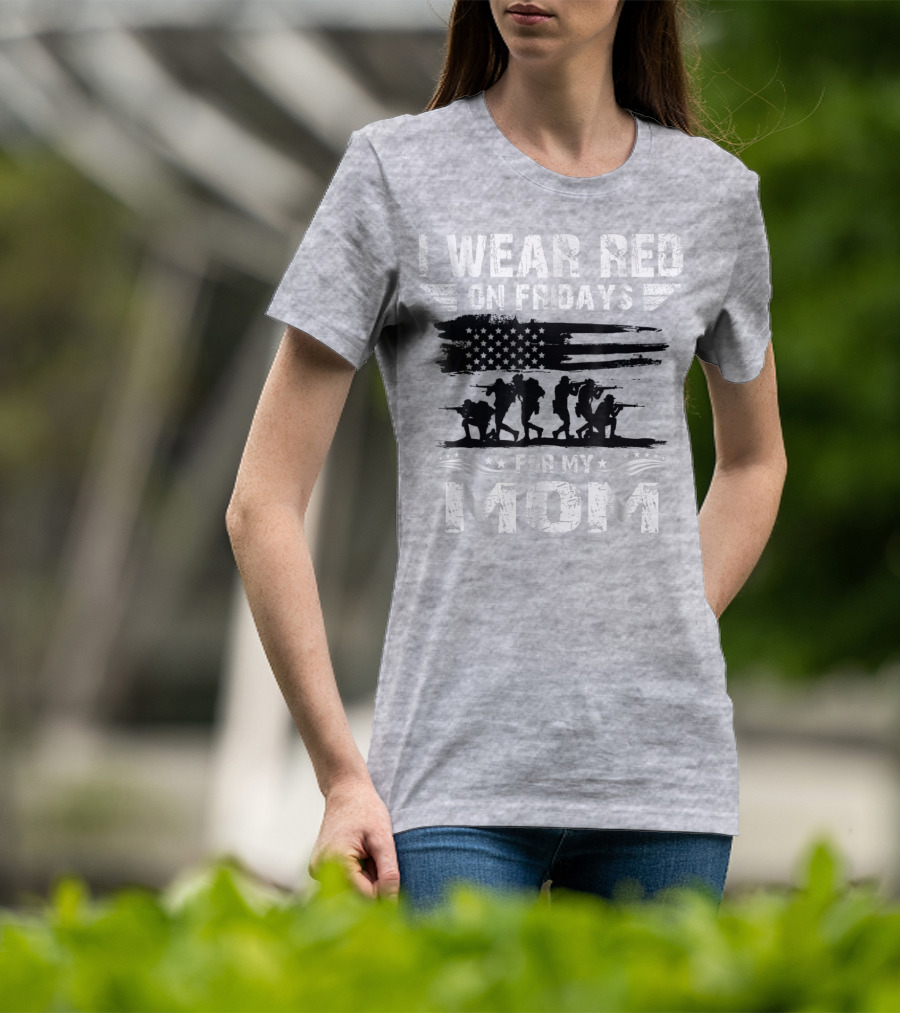 I Wear Red On Fridays For My Deployed Mom Military Support T-Shirt