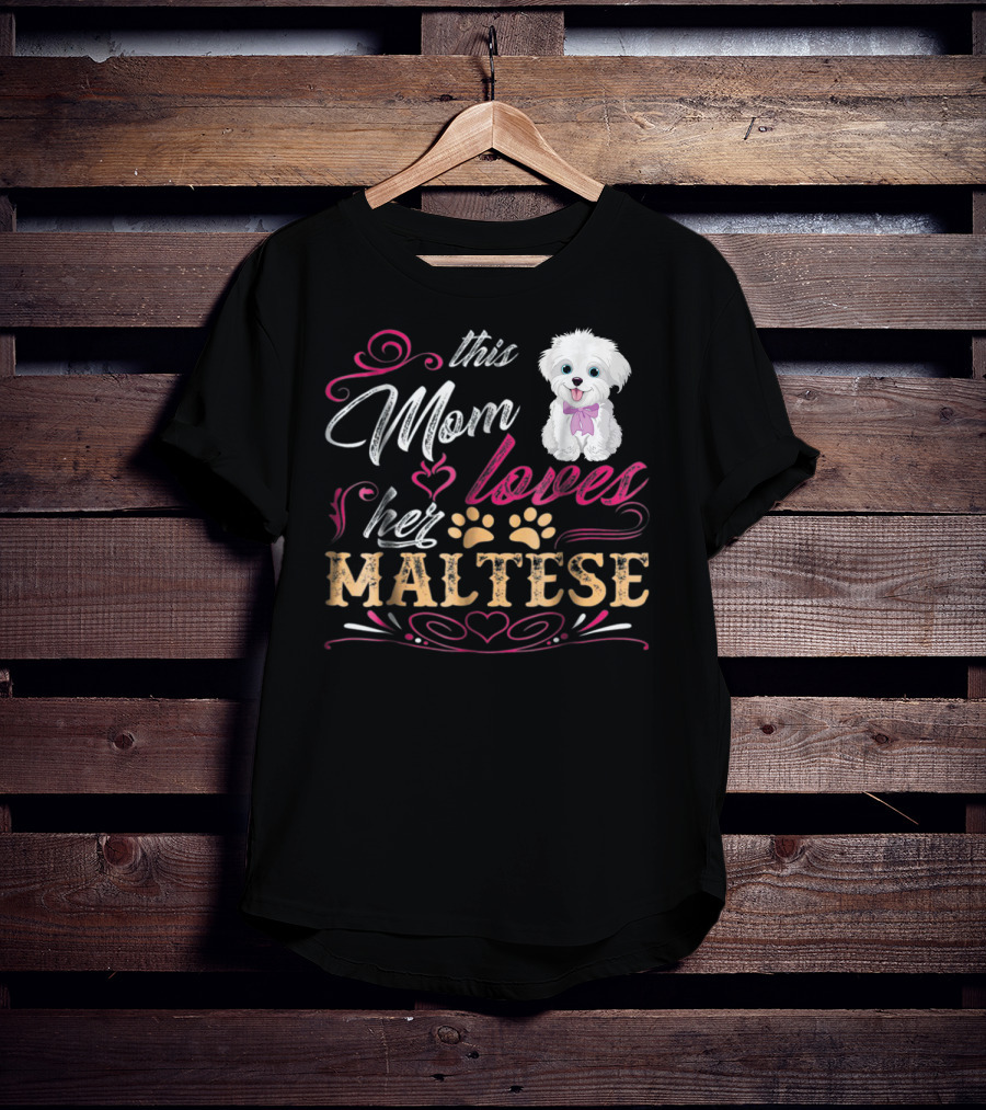 This Mom Loves Her Maltese Dog With Paw Prints And Heart T-Shirt