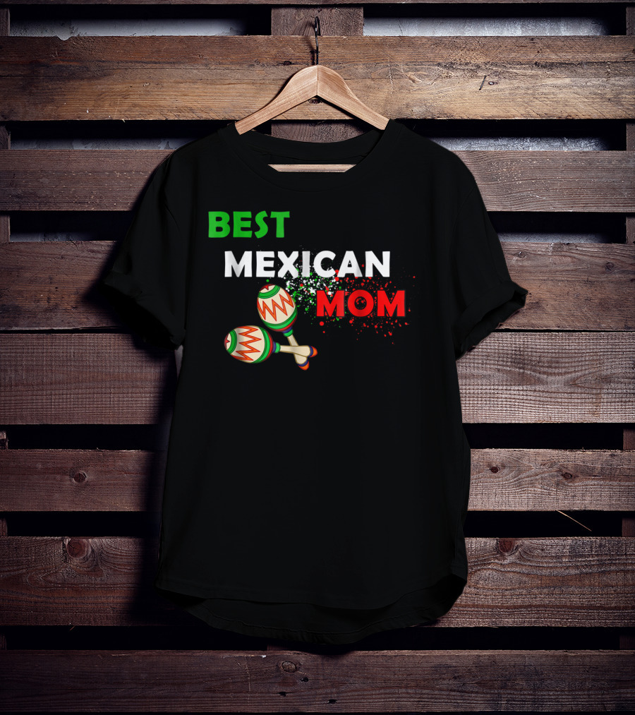 Best Mexican Mom With Maracas And Mexican Flag Colors T-Shirt
