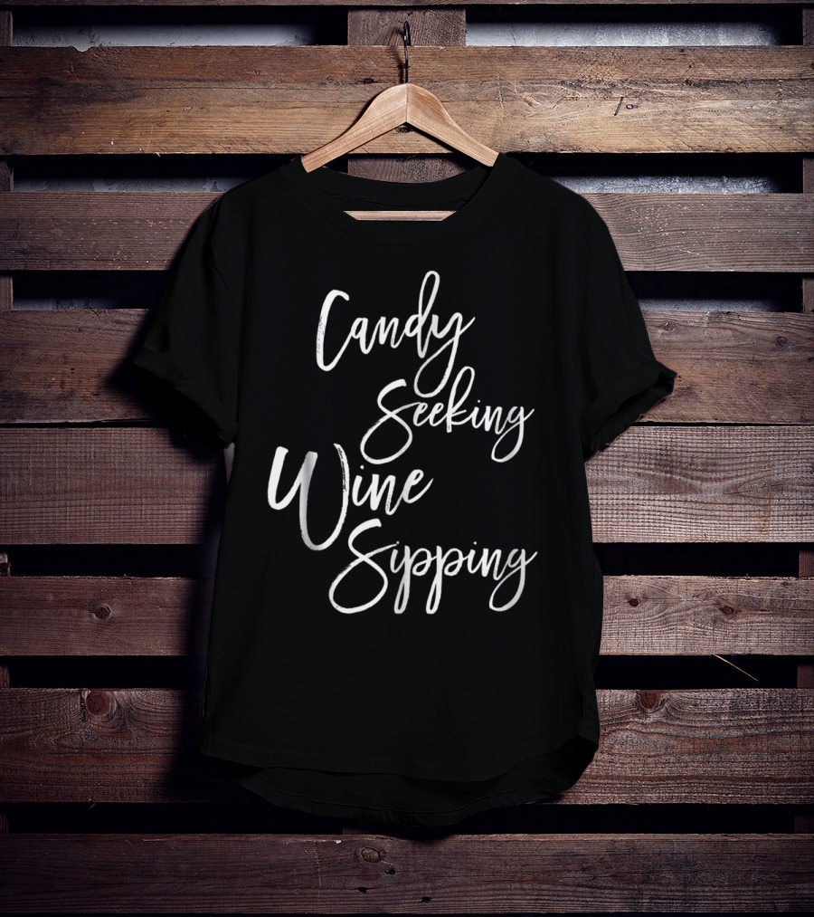 Candy Seeking Wine Sipping T-Shirt
