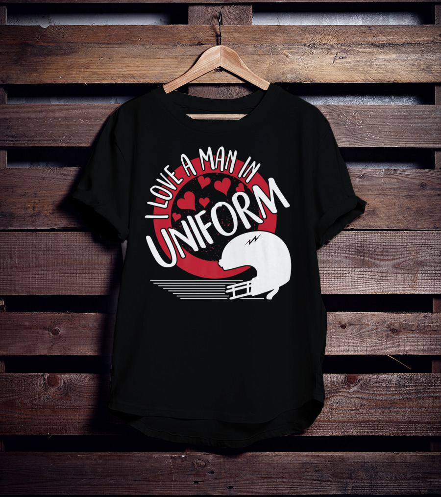 I Love A Man In Uniform Football Player Helmet Hearts Mom35 T-Shirt