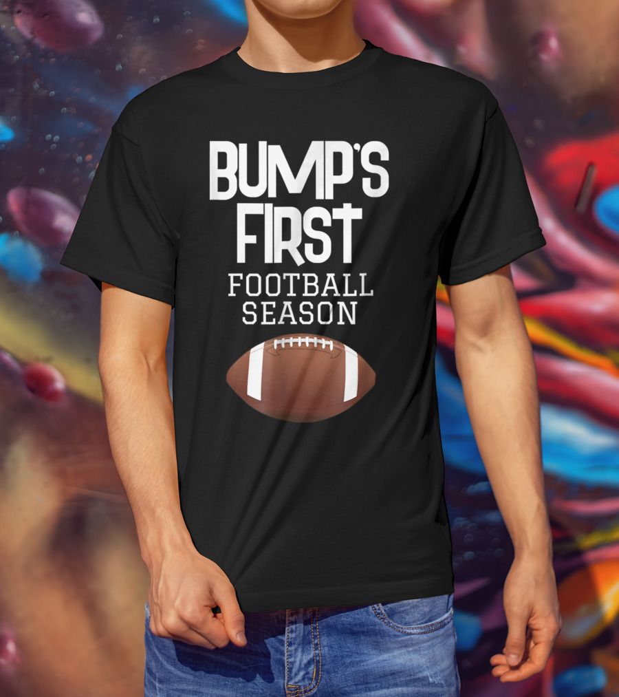 Bump's First Football Season New Sports Mom To Be T-Shirt