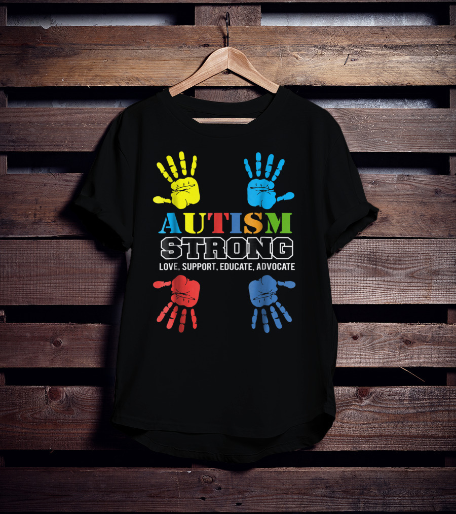 AUTISM STRONG Love Support Educate Advocate Kids59 T-Shirt