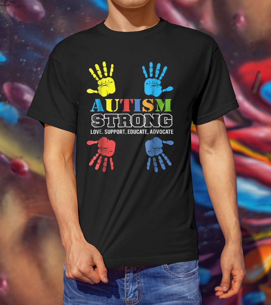 AUTISM STRONG Love Support Educate Advocate Kids59 T-Shirt