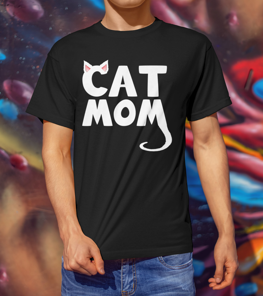 Cat Mom Fun Cat With Ears And Tail T-Shirt
