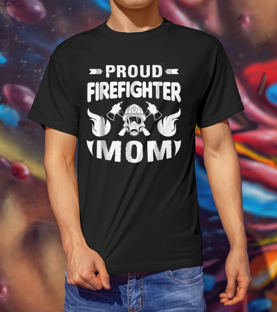 Proud Firefighter Mom Fire Helmet Axes Flames T-Shirt