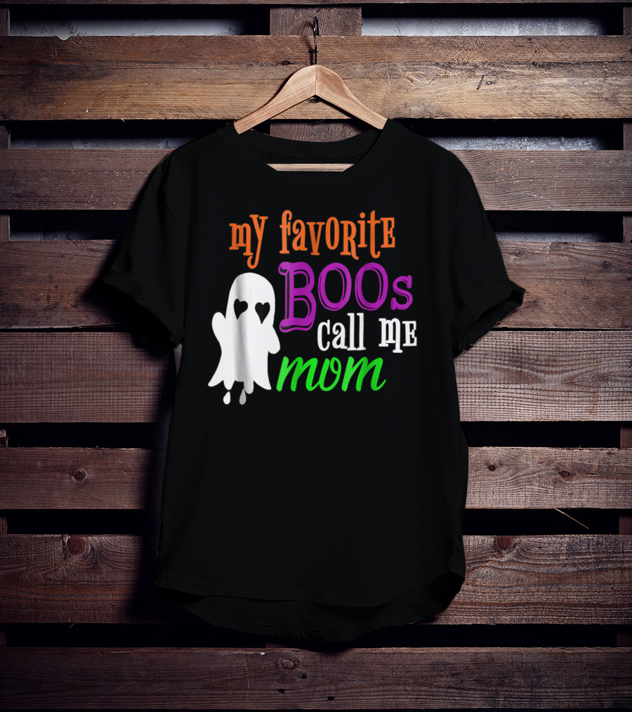My Favorite Boos Call Me Mom Ghost Halloween Costume T-Shirt