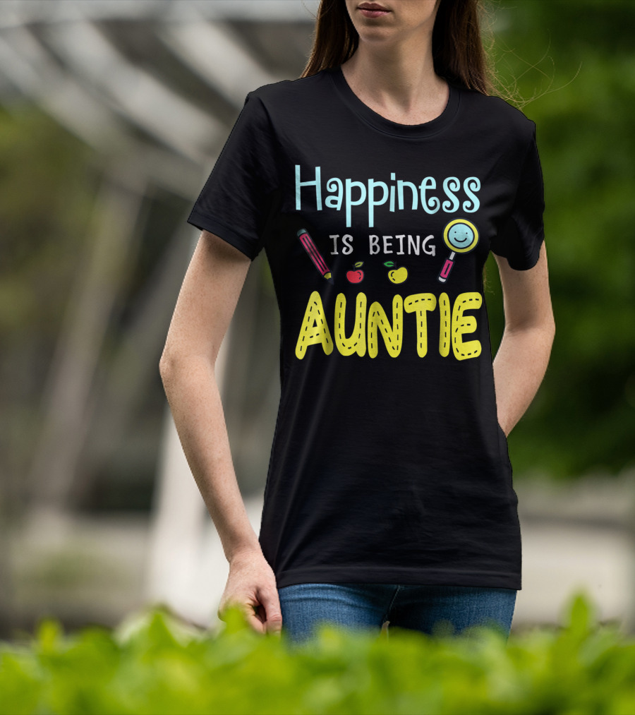 Happiness Is Being Auntie Pencil Apple Magnifying Glass T-Shirt