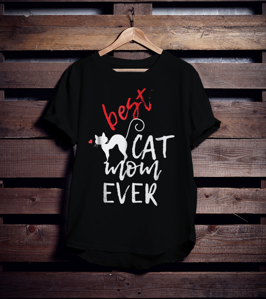 Best Cat Mom Ever With Heart And Cat T-Shirt