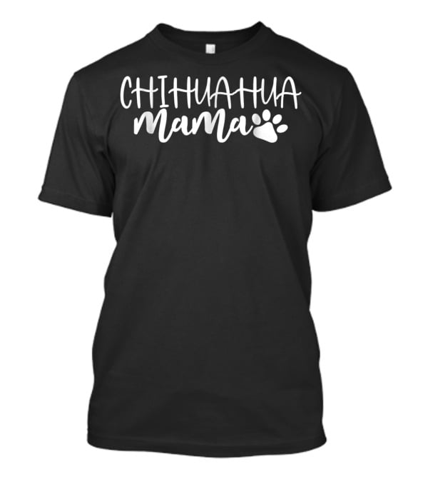 Chihuahua Mama Women Cute Dog Mom Birthday Paw Prints T-Shirt
