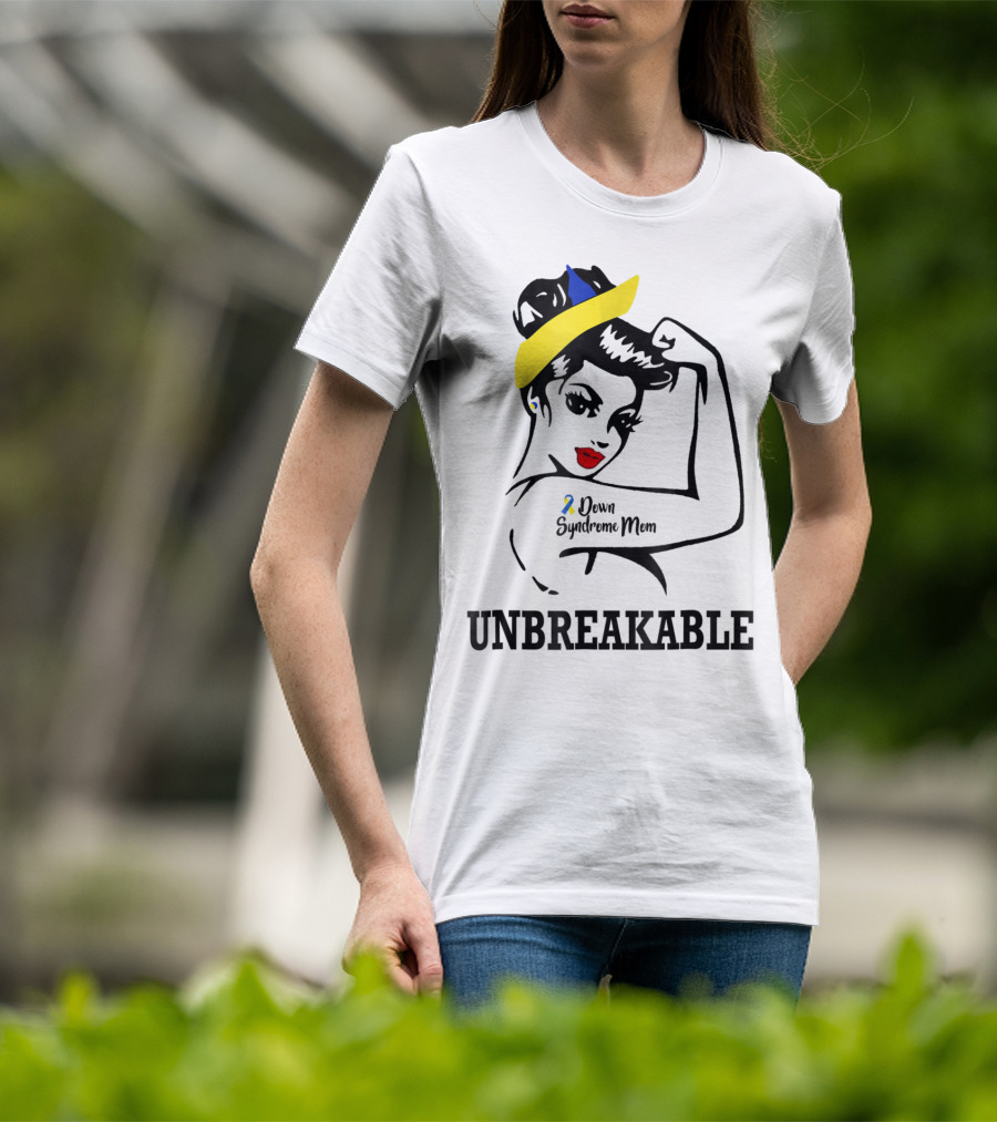 Down Syndrome Mom Unbreakable T-Shirt