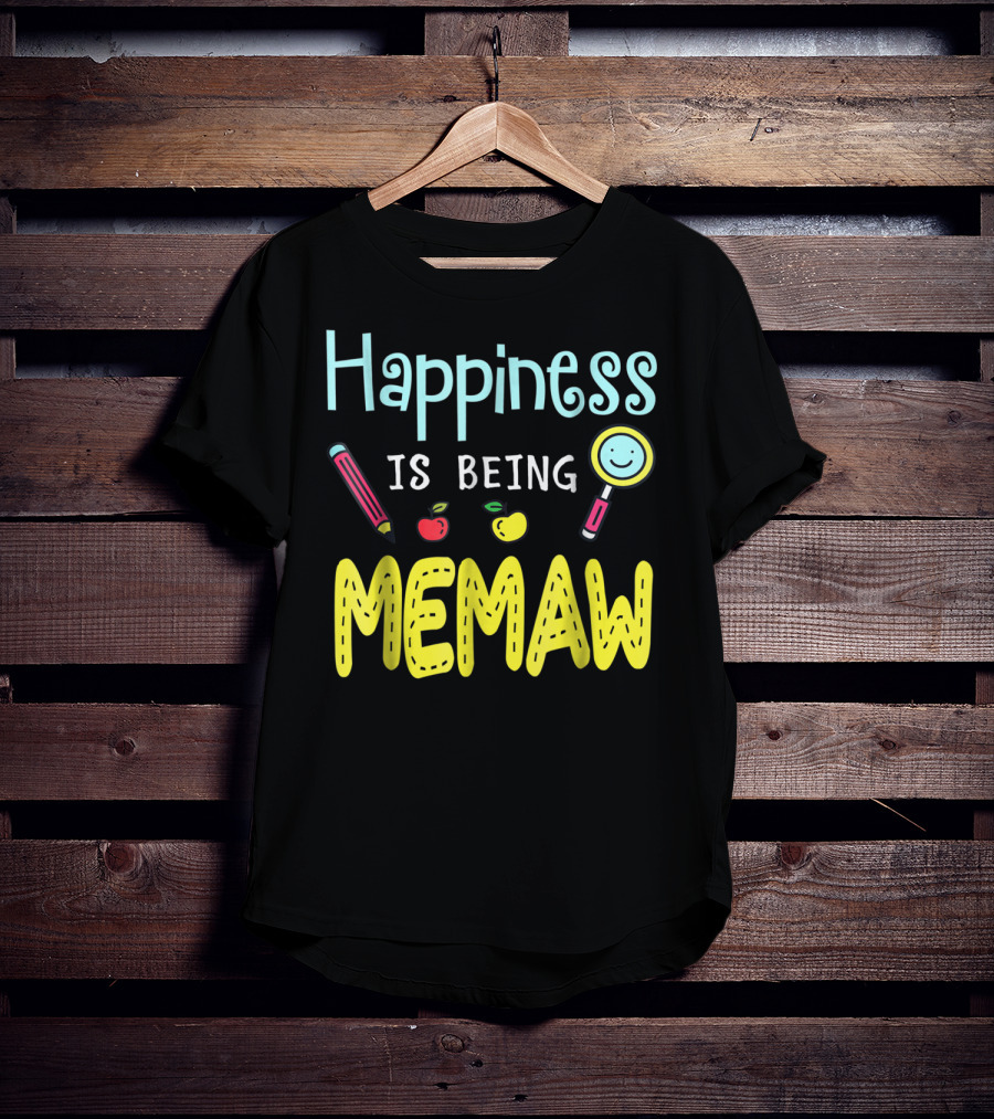 Happiness Is Being Memaw Mom Mother Pencil Apple Magnifying Glass T-Shirt