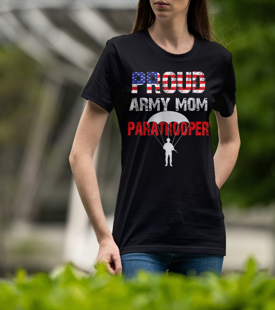Proud Army Mom Paratrooper USA Soldier Airborne T-Shirt