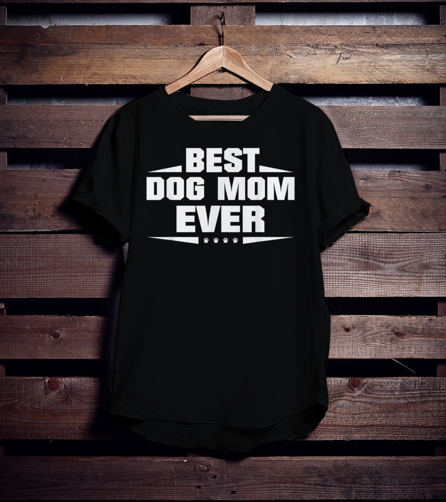 Best Dog MOM Ever For Dog Lovers With Paw Print Accents T-Shirt