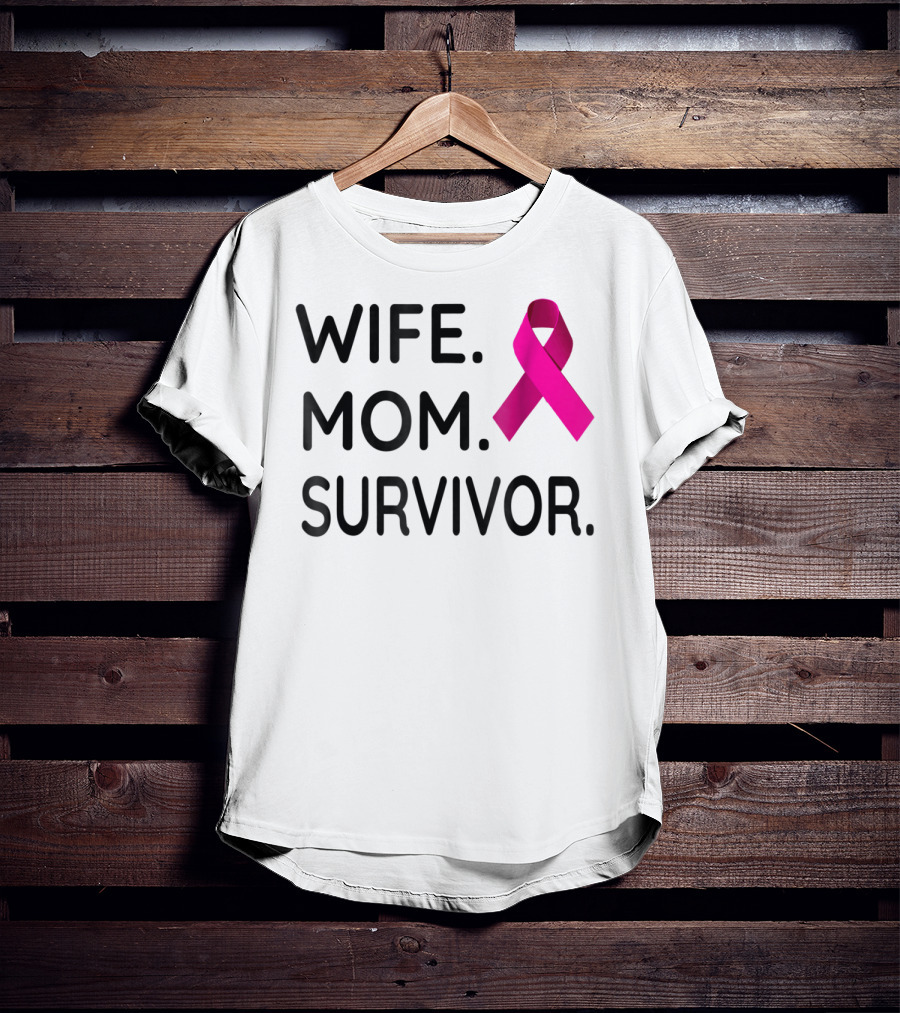 Wife Mom Survivor Pink Ribbon Breast Cancer Awareness T-Shirt