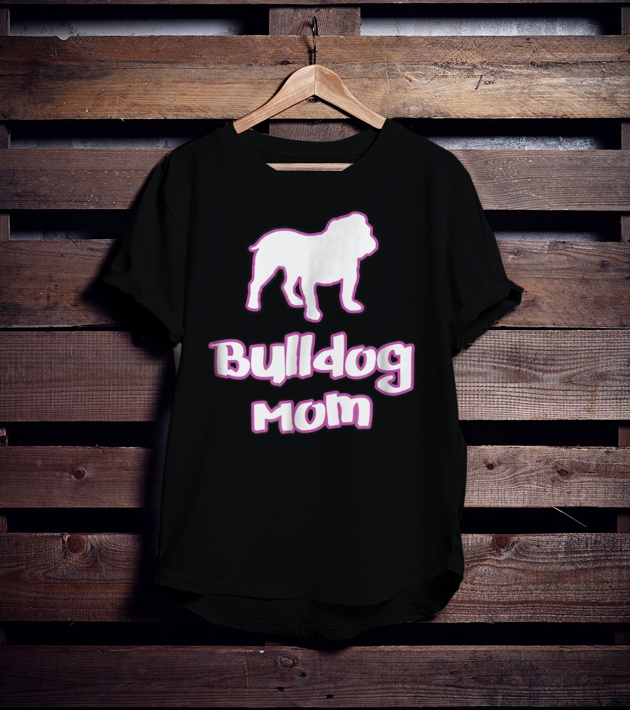Bulldog Mom Bulldog 78 T-Shirt