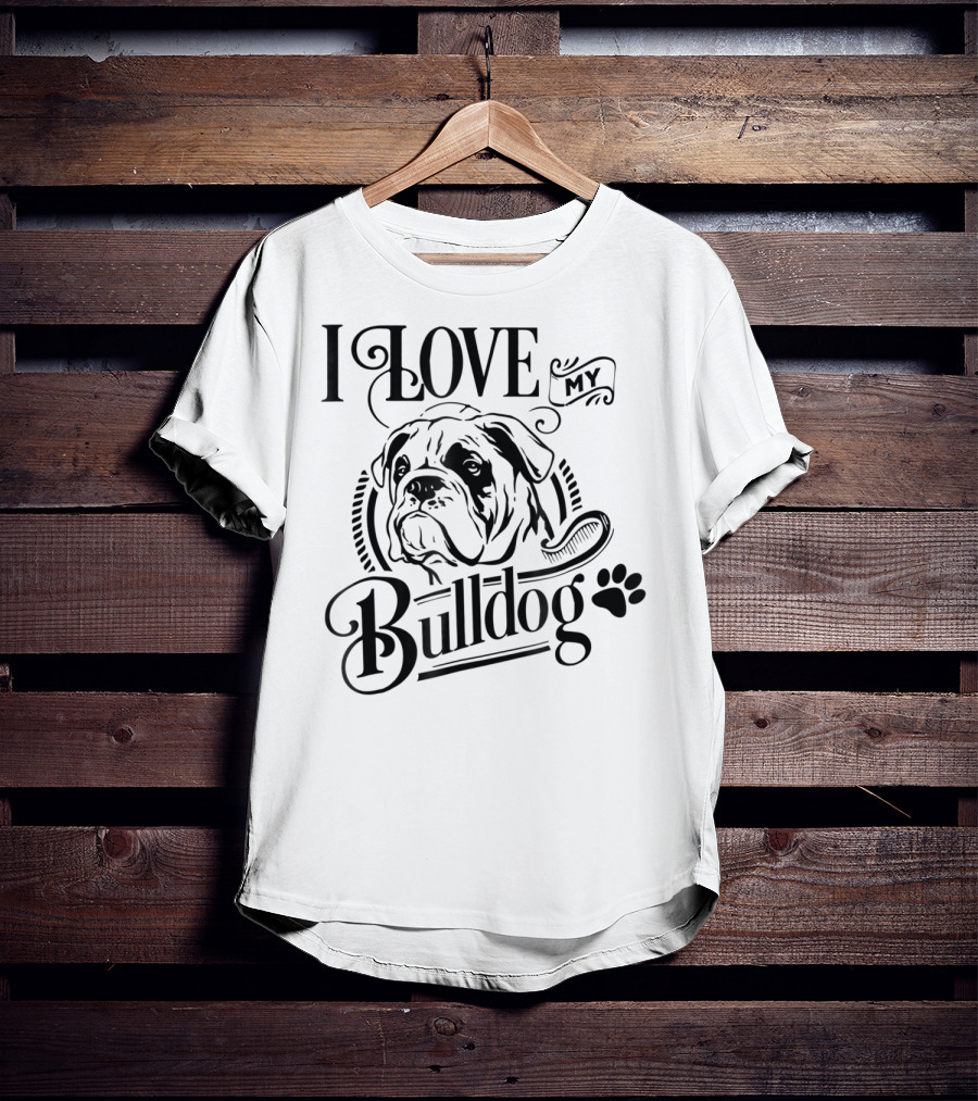I Love My Bulldog Funny Puppy Mom Dog T-Shirt