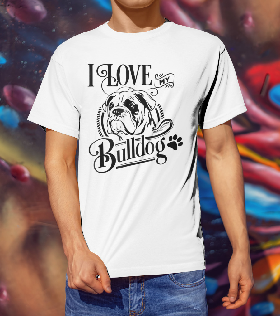 I Love My Bulldog Funny Puppy Mom Dog T-Shirt