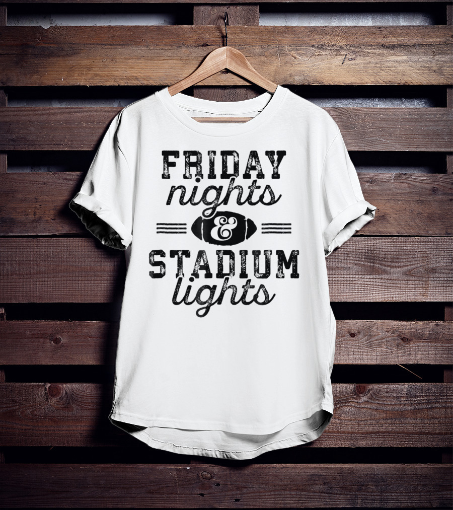 High School Football Mom Friday Nights Stadium Lights T-Shirt
