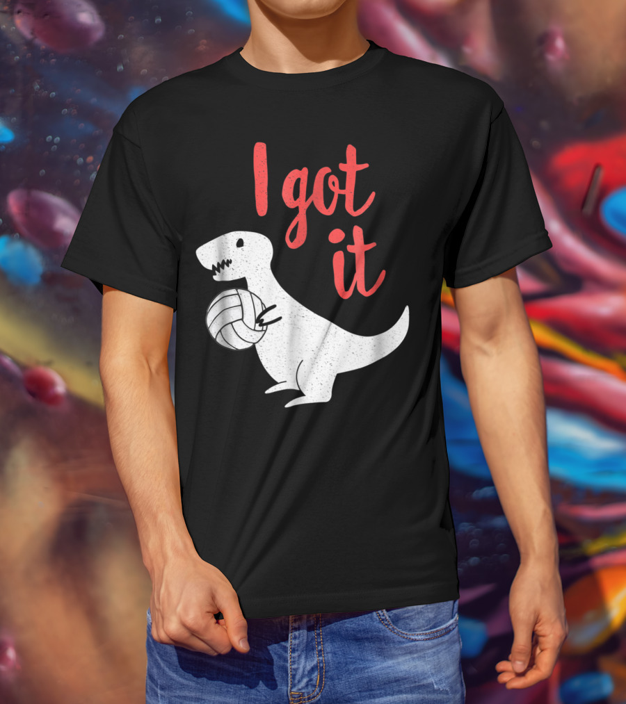I Got It Cute TRex Volleyball Mom Dad Dinosaur T-Shirt