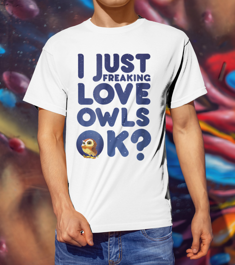 I Just Freaking Love Owls Ok Kawaii Owl Face T-Shirt