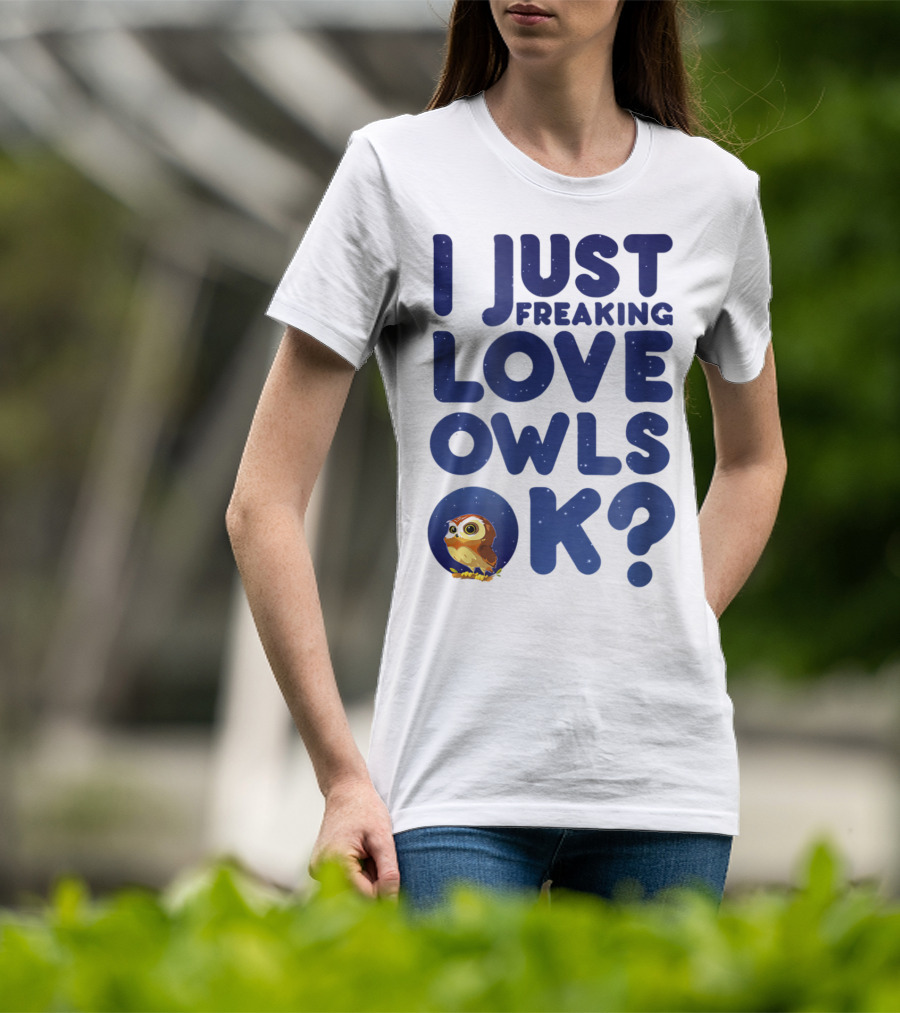 I Just Freaking Love Owls Ok Kawaii Owl Face T-Shirt