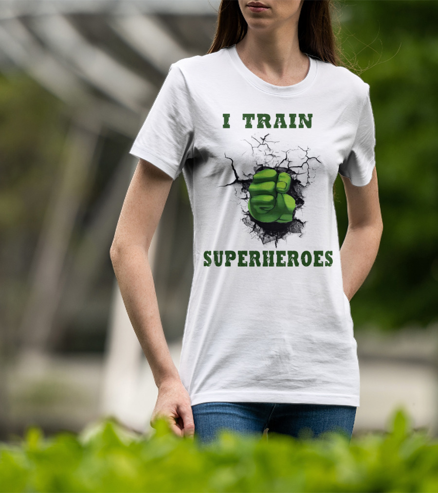 I Train Superheroes Mom Teacher Women Men46 Green Fist Cracking Ground T-Shirt