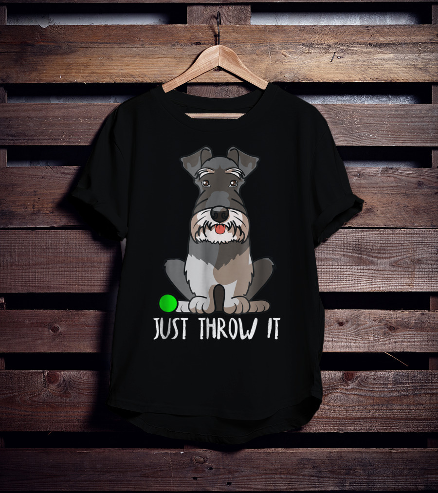 Just Throw It Miniature Schnauzer Cute Dog Owner With Green Ball T-Shirt