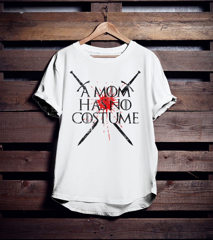 A Mom Has No Costume Funny Halloween Crossed Sword Red Blood-Splatter T-Shirt